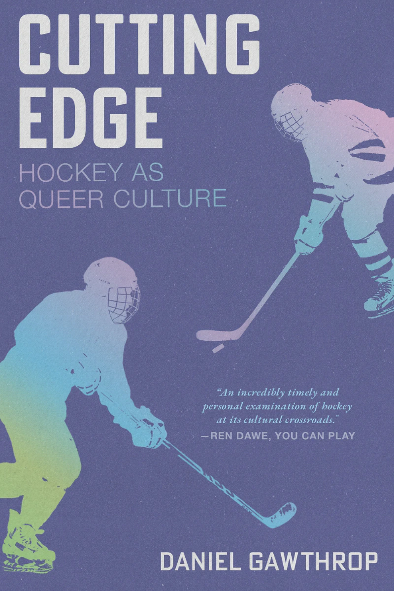 Cover of the book «Cutting Edge: Hockey as Queer Culture»