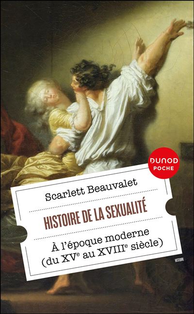 "A History of Sexuality" — Scarlett Beauvalet's Book on Sexual Norms and Practices in Early Modern France