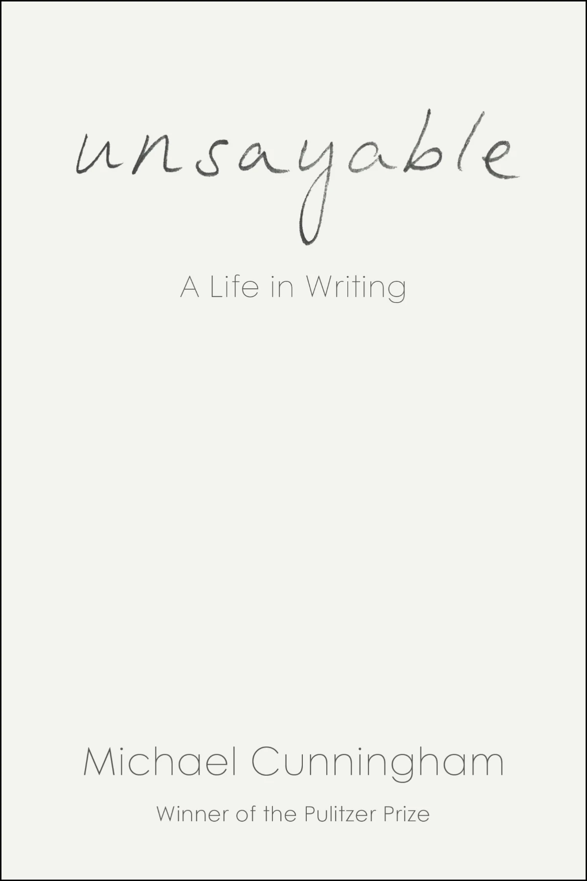 माइकल कनिंघम की पुस्तक “Unsayable: A Life in Writing” का आवरण